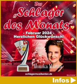Der Schlager des Monats Februar 2024 ist Du fehlst - Herzlichen Glückwunsch an Monika Martin
