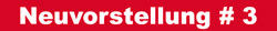 Neuvorstellung 3