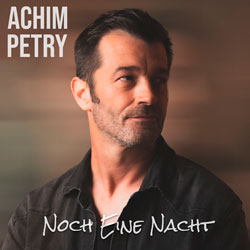 Achim Petry - Noch eine Nacht