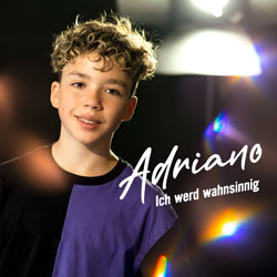 Adriano - Ich werd wahnsinnig