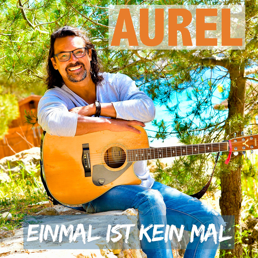 Aurel - Einmal ist kein mal