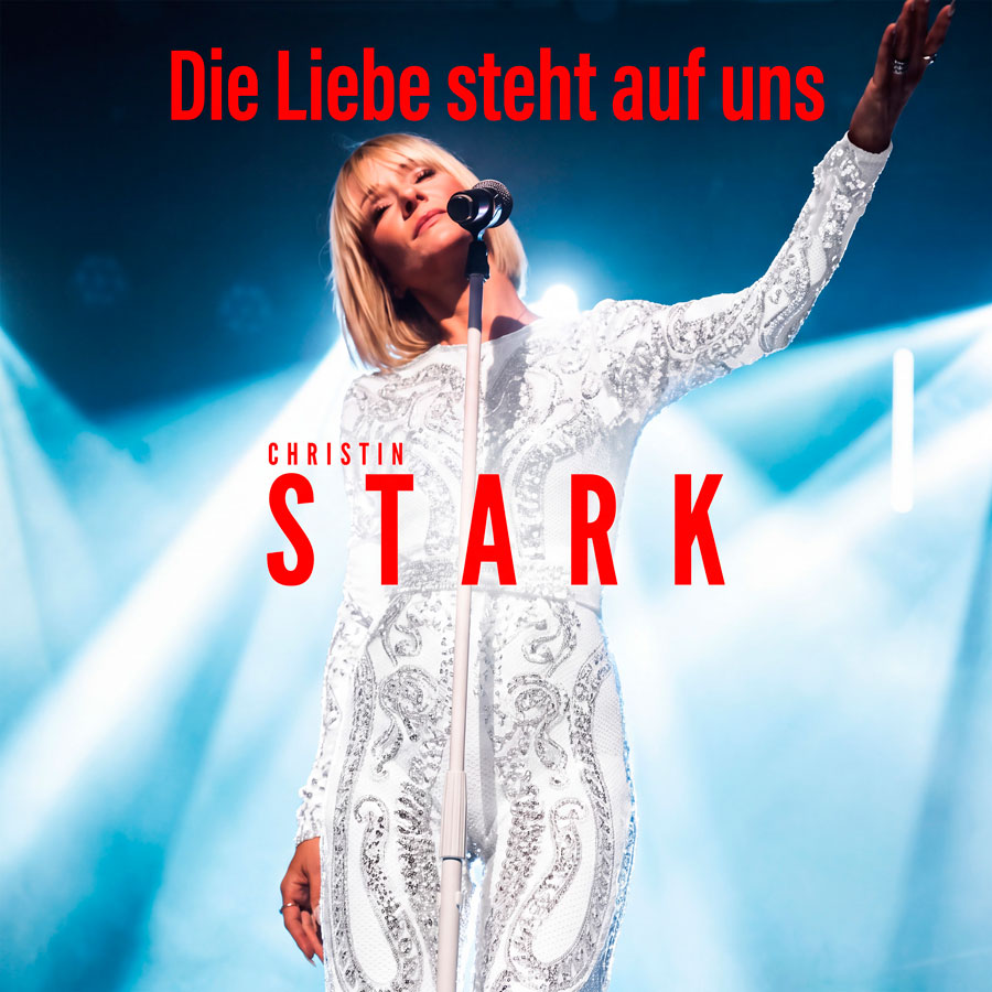 Christin Stark - Die Liebe steht auf uns