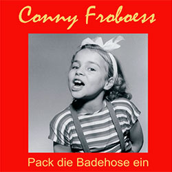 Conny Froboess - Pack die Badehose ein