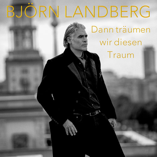 Dann träumen wir diesen Traum - Björn Landberg