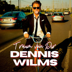Dennis Wilms - Träum von Dir