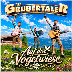 Die Grubertaler - Auf der Vogelwiese