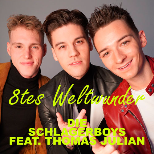 Die Schlagerboys feat. Thomas Julian - 8tes Weltwunder