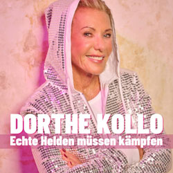 Dorthe Kollo - Echte Helden müssen kämpfen