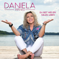 Du bist wie ein neues Leben - Daniela Alfinito