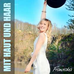 Franziska - Mit Haut und Haar