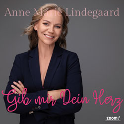 Gib mir Dein Herz - Anne Marie Lindegaard