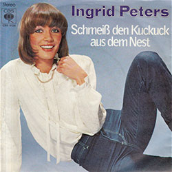 Ingrid Peters - Schmeiss den Kuckuck aus dem Nest