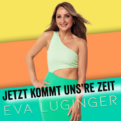 Jetzt kommt unsre Zeit - Eva Luginger