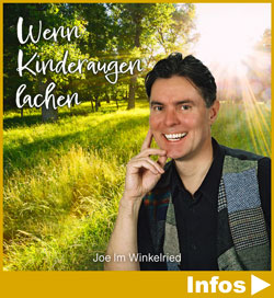 Joe im Winkelried - Wenn Kinderaugen lachen