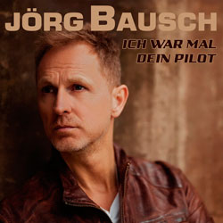 Jörg Bausch - Ich war mal Dein Pilot