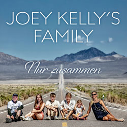 Joey Kelly's Family - Nur zusammen