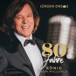 Jürgen Drews - Album 80 Jahre König von Mallorca