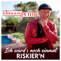 Jürgen Peter - Ich würd's noch einmal riskier'n