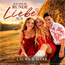 Laura und Mark feat. Amber - Ich geb ne Runde Liebe aus
