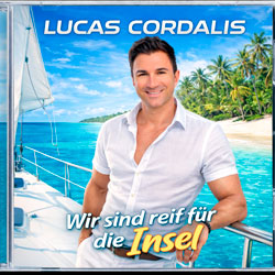 Lucas Cordalis - Wir sind reif für die Insel