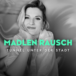 Madlen Rausch - Tunnel unter der Stadt