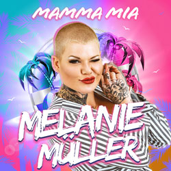 Mamma Mia - Melanie Müller