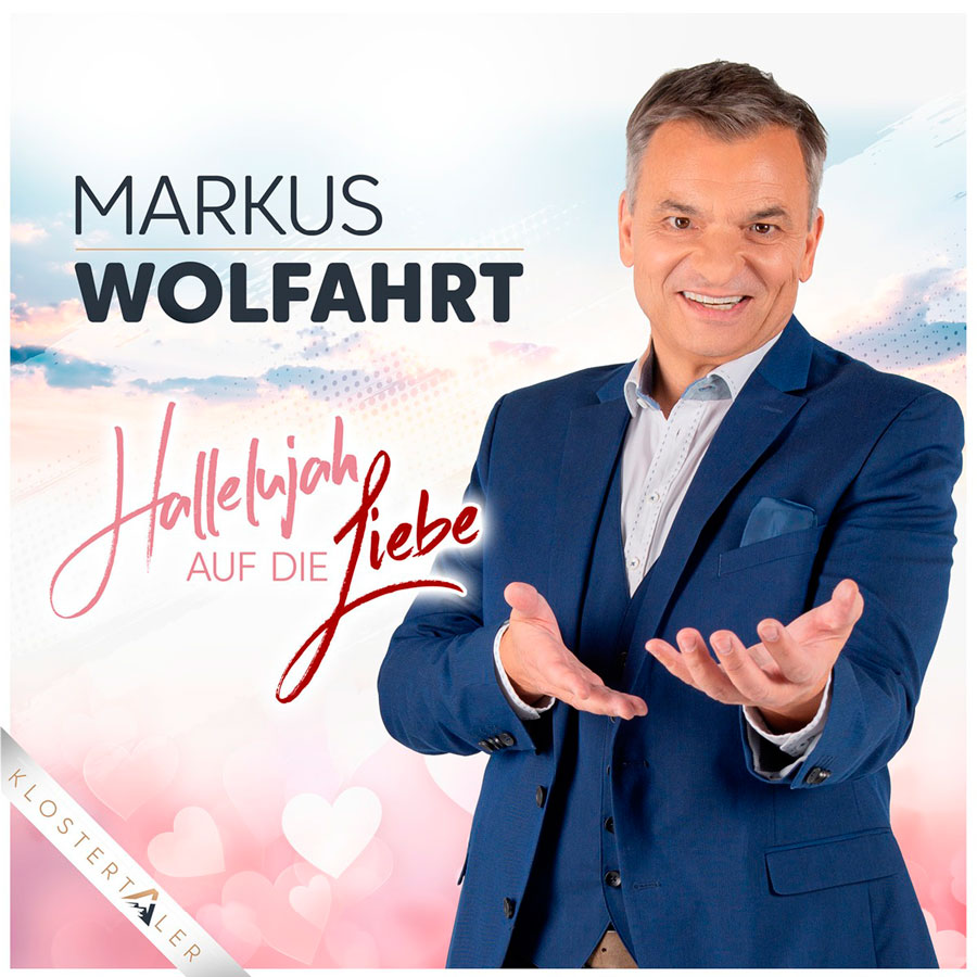Markus Wolfahrt - Hallelujah auf die Liebe