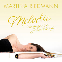 Melodie (einen ganzen Sommer lang) - Martina Riedmann