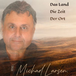 Michael Larsen - Das Land Die Zeit Der Ort