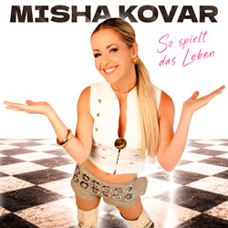 Misha Kovar - So spielt das Leben