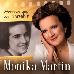 Monika Martin - Wenn wir uns wiedersehn