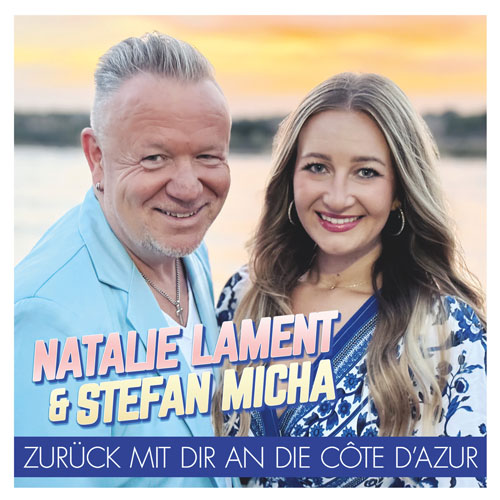 Natalie Lament + Stefan Micha - Zurück mit Dir an die Code d'Azur