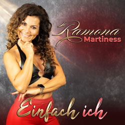 Ramona Martiness - Album Einfach ich