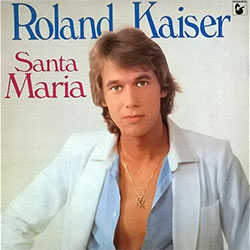 Roland Kaiser - Santa Maria