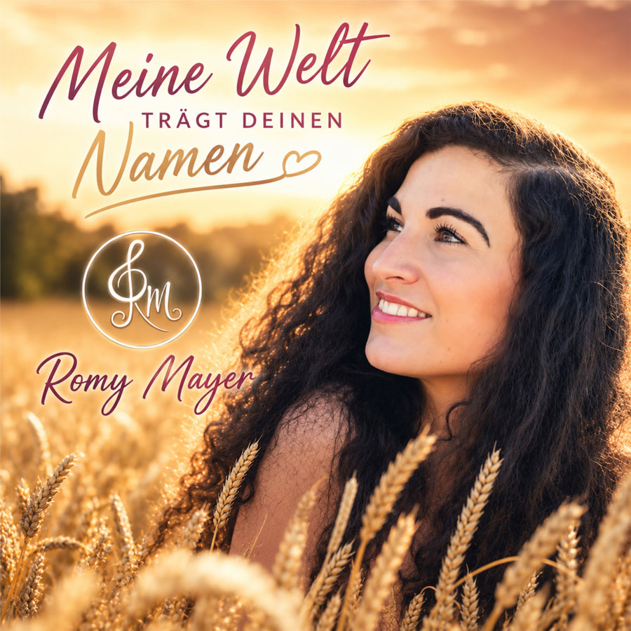 Romy Mayer - Meine Welt trägt Deinen Namen