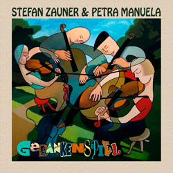 Stefan Zauner und Petra Manuela - Album Gedankenspiel
