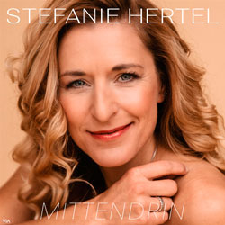 Stefanie Hertel - Mittendrin