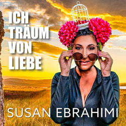 Susan Ebrahimi - Ich träum von Liebe