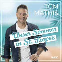 Tom Mathis - Unser Sommer in St. Tropez