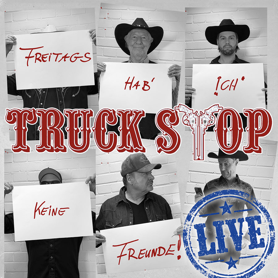 Truck Stop - Freitags hab' ich keine Freunde