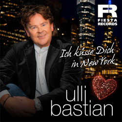 Ulli Bastian - Ich küsse Dich in New York