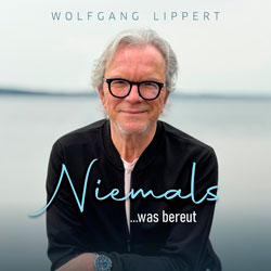 Wolfgang Lippert - Niemals was bereut