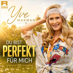 Yve Marwan - Du bist perfekt für mich