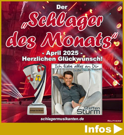 Der Schlager des Monats April 2025 ist Ich liebe alles an Dir (außer Deinen Freund) - Herzlichen Glückwunsch an Steffen Sturm