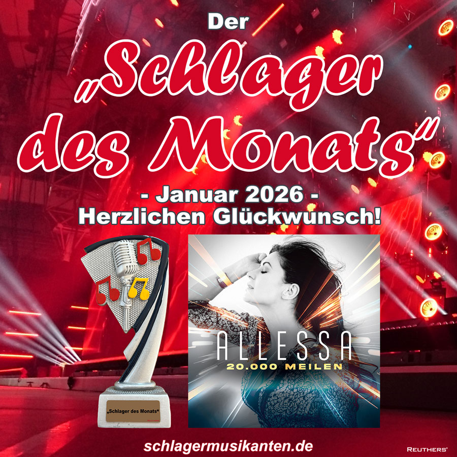Der Schlager des Monats Januar 2026 ist 20.000 Meilen - Herzlichen Glückwunsch an Allessa