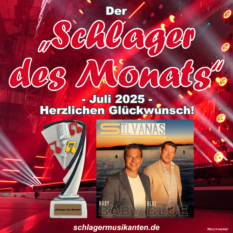 Der Schlager des Monats Juli 2025 ist Baby Blue - Herzlichen Glückwunsch an die Silvanas