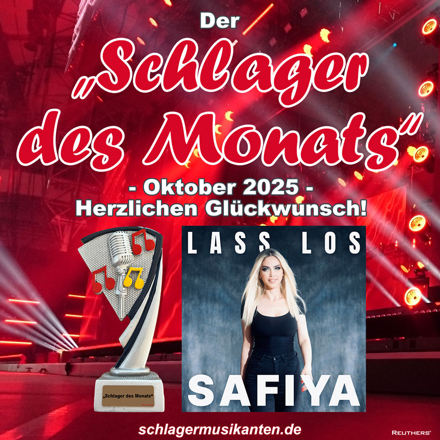 Der Schlager des Monats Oktober 2025 ist Lass los - Herzlichen Glückwunsch an Safiya