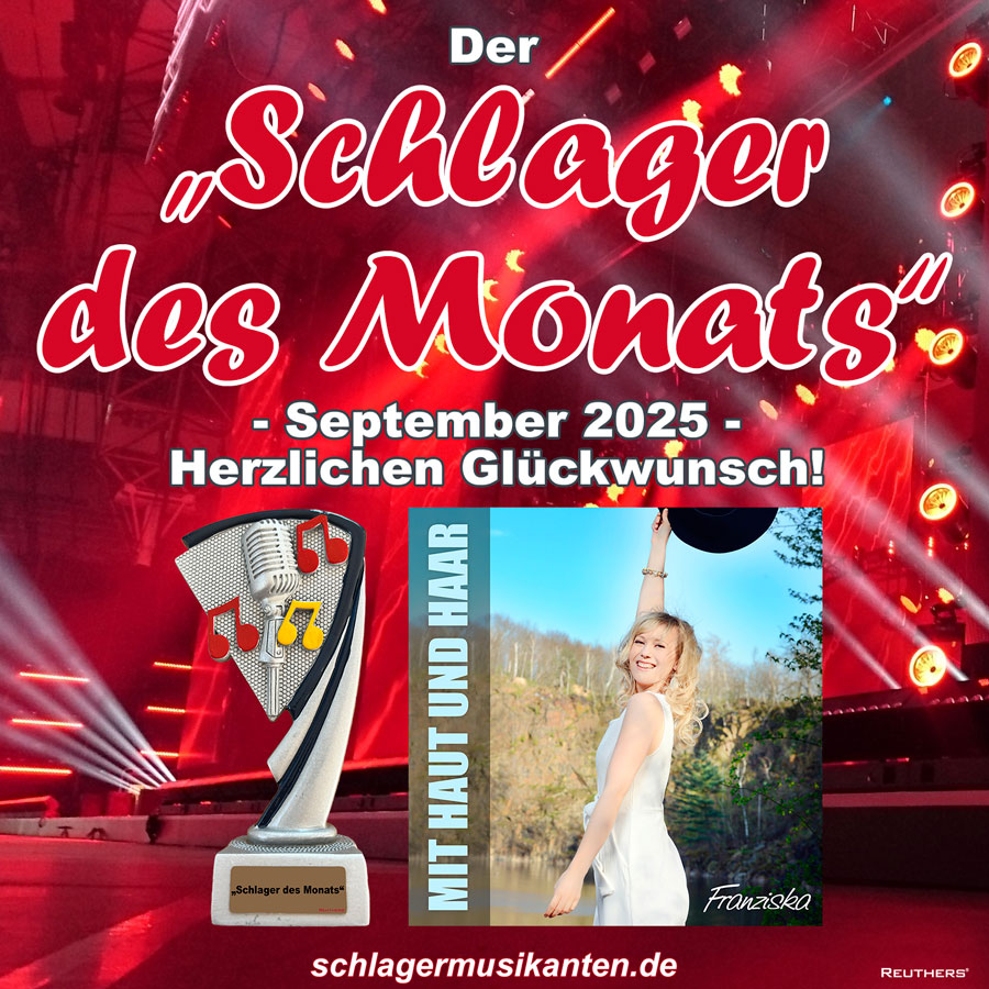 Der Schlager des Monats September 2025 ist Mit Haut und Haar - Herzlichen Glückwunsch an Franziska