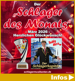 Der Schlager des Monats März 2026 ist Der Schlagerkapitän - Herzlichen Glückwunsch an Teddy Herz