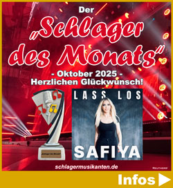 Der Schlager des Monats Oktober 2025 ist Lass los - Herzlichen Glückwunsch an Safiya